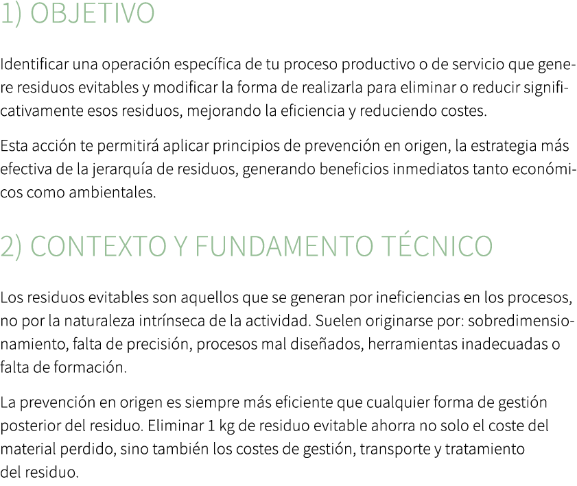 1) Objetivo Identificar una operaci n espec fica de tu proceso productivo o de servicio que genere residuos evitables...
