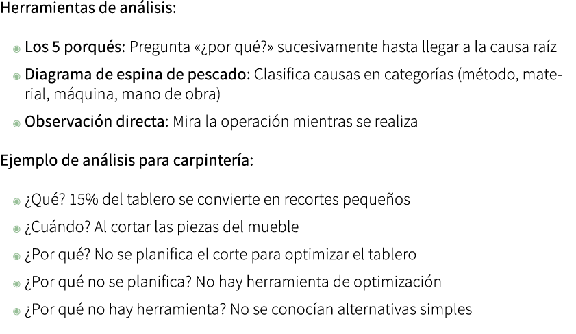 Herramientas de an lisis: ◉ Los 5 porqu s: Pregunta «¿por qu ?» sucesivamente hasta llegar a la causa ra z ◉ Diagrama...