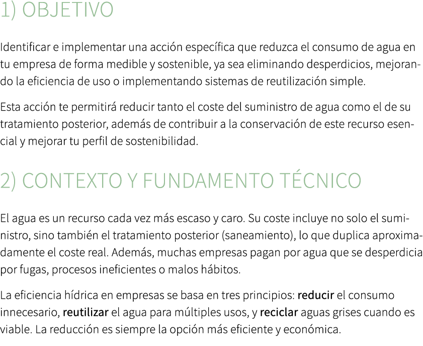 1) Objetivo Identificar e implementar una acci n espec fica que reduzca el consumo de agua en tu empresa de forma med...