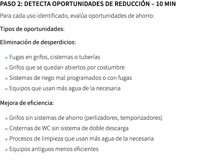 Paso 2: Detecta oportunidades de reducci n – 10 min Para cada uso identificado, eval a oportunidades de ahorro: Tipo...