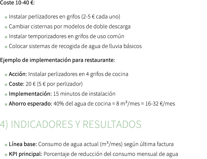 Coste 10 40 €: ◉ Instalar perlizadores en grifos (2 5 € cada uno) ◉ Cambiar cisternas por modelos de doble descarga ◉...