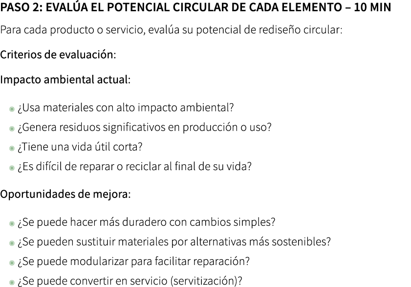 Paso 2: Eval a el potencial circular de cada elemento – 10 min Para cada producto o servicio, eval a su potencial de...
