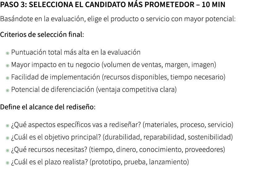 Paso 3: Selecciona el candidato m s prometedor – 10 min Bas ndote en la evaluaci n, elige el producto o servicio con...