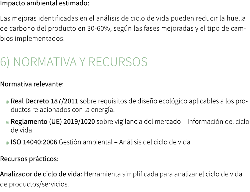Impacto ambiental estimado: Las mejoras identificadas en el an lisis de ciclo de vida pueden reducir la huella de car...