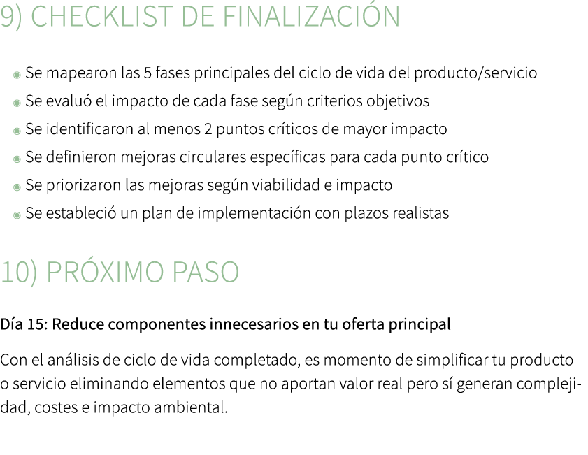 9) Checklist de finalizaci n ◉ Se mapearon las 5 fases principales del ciclo de vida del producto/servicio ◉ Se evalu...
