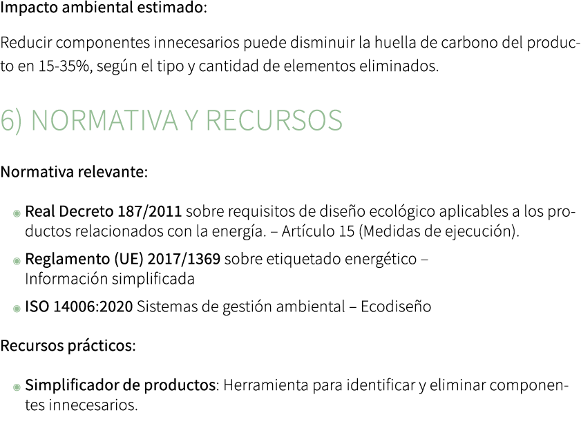 Impacto ambiental estimado: Reducir componentes innecesarios puede disminuir la huella de carbono del producto en 15 ...