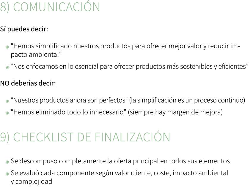 8) Comunicaci n S puedes decir: ◉ “Hemos simplificado nuestros productos para ofrecer mejor valor y reducir impacto ...