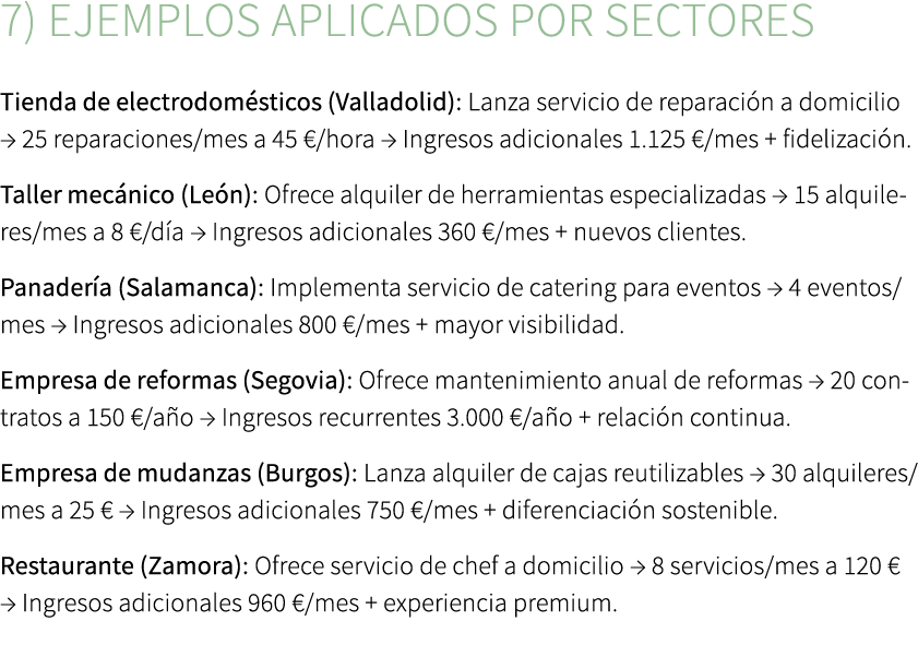 7) Ejemplos aplicados por sectores Tienda de electrodom sticos (Valladolid): Lanza servicio de reparaci n a domicilio...