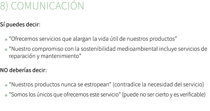 8) Comunicaci n S puedes decir: ◉ “Ofrecemos servicios que alargan la vida  til de nuestros productos” ◉ “Nuestro co...