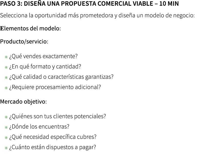 Paso 3: Dise a una propuesta comercial viable – 10 min Selecciona la oportunidad m s prometedora y dise a un modelo ...