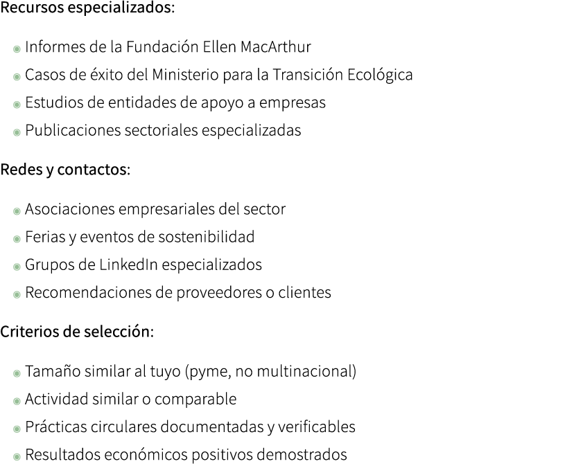 Recursos especializados: ◉ Informes de la Fundaci n Ellen MacArthur ◉ Casos de xito del Ministerio para la Transici ...