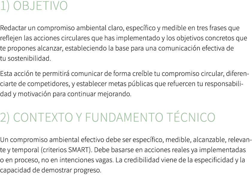 1) Objetivo Redactar un compromiso ambiental claro, espec fico y medible en tres frases que reflejen las acciones cir...
