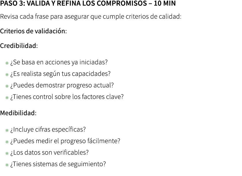 Paso 3: Valida y refina los compromisos – 10 min Revisa cada frase para asegurar que cumple criterios de calidad: Cr...