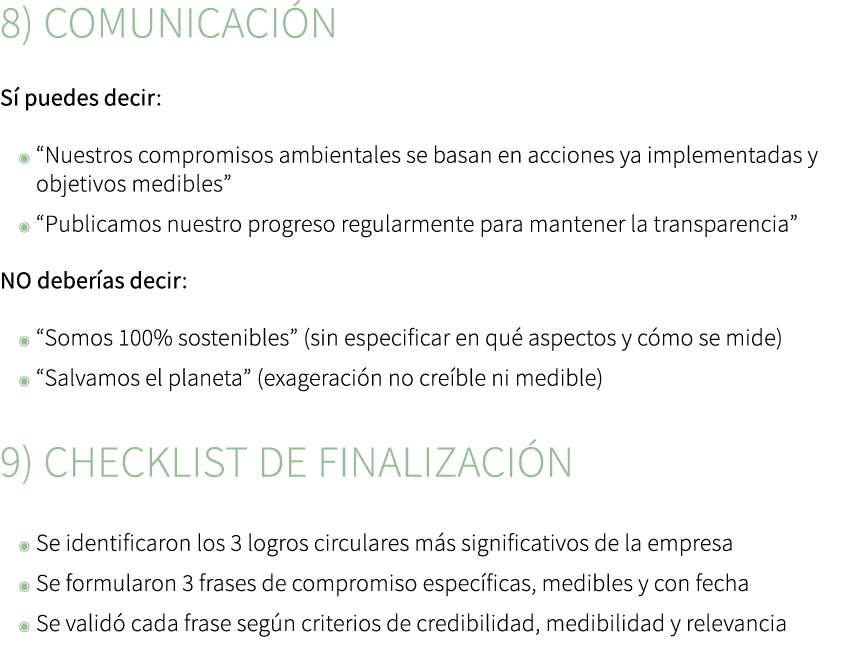8) Comunicaci n S puedes decir: ◉ “Nuestros compromisos ambientales se basan en acciones ya implementadas y objetivo...