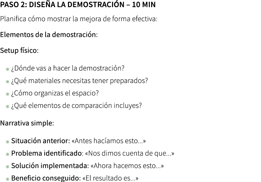 Paso 2: Dise a la demostraci n – 10 min Planifica c mo mostrar la mejora de forma efectiva: Elementos de la demostra...