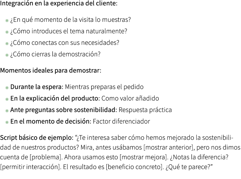 Integraci n en la experiencia del cliente: ◉ ¿En qu momento de la visita lo muestras? ◉ ¿C mo introduces el tema nat...