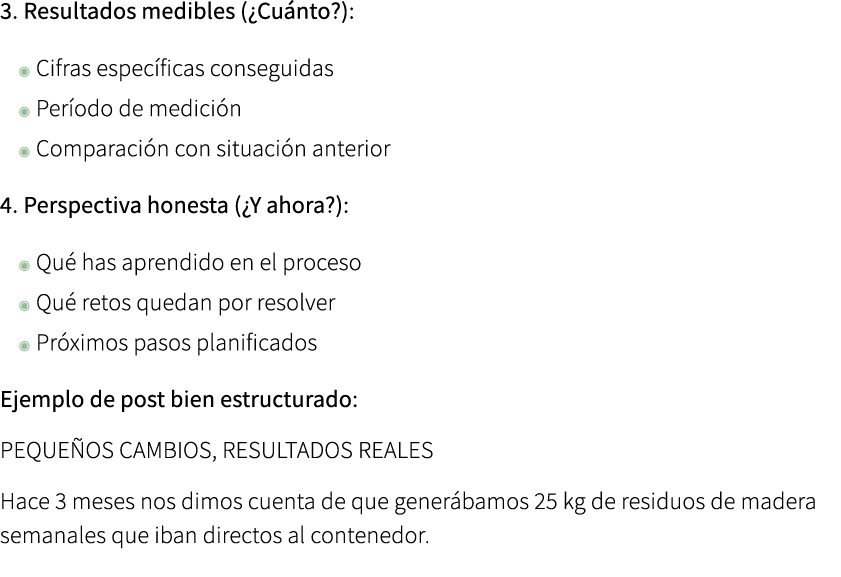 3. Resultados medibles (¿Cu nto?): ◉ Cifras espec ficas conseguidas ◉ Per odo de medici n ◉ Comparaci n con situaci n...