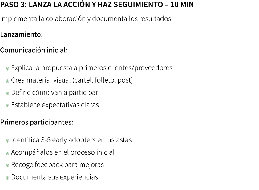 Paso 3: Lanza la acci n y haz seguimiento – 10 min Implementa la colaboraci n y documenta los resultados: Lanzamient...