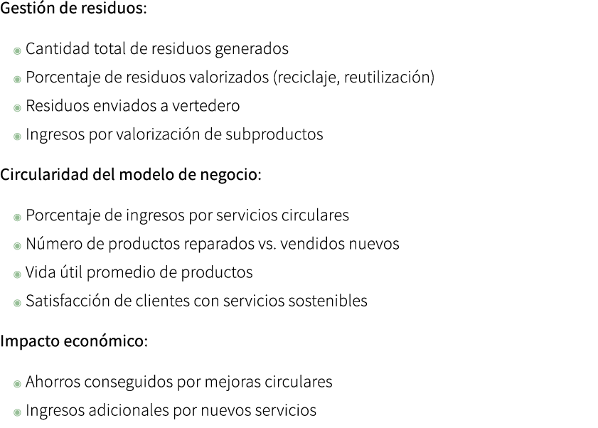 Gesti n de residuos: ◉ Cantidad total de residuos generados ◉ Porcentaje de residuos valorizados (reciclaje, reutiliz...