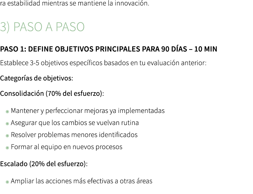 ra estabilidad mientras se mantiene la innovaci n. 3) Paso a paso ﻿Paso 1: Define objetivos principales para 90 d as ...