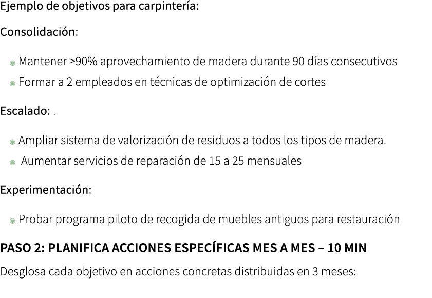 Ejemplo de objetivos para carpinter a: Consolidaci n: ◉ Mantener 90% aprovechamiento de madera durante 90 d as conse...