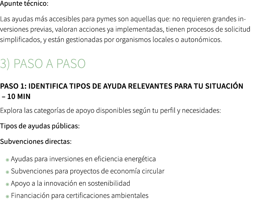 Apunte t cnico: Las ayudas m s accesibles para pymes son aquellas que: no requieren grandes inversiones previas, valo...
