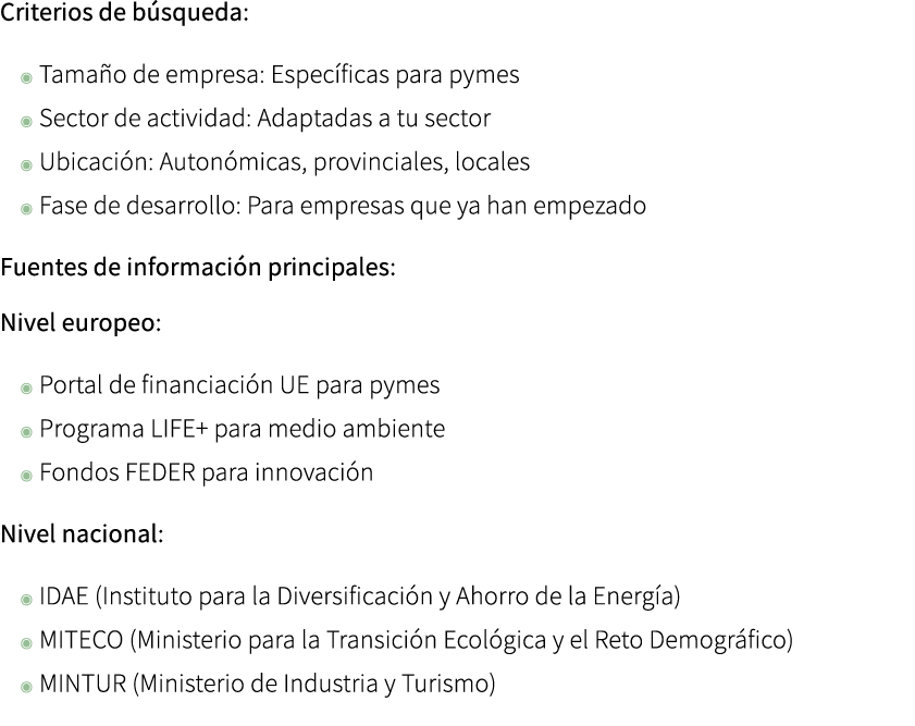 Criterios de b squeda: ◉ Tama o de empresa: Espec ficas para pymes ◉ Sector de actividad: Adaptadas a tu sector ◉ Ubi...