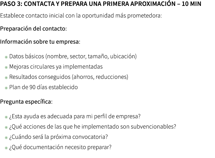 Paso 3: Contacta y prepara una primera aproximaci n – 10 min Establece contacto inicial con la oportunidad m s prome...