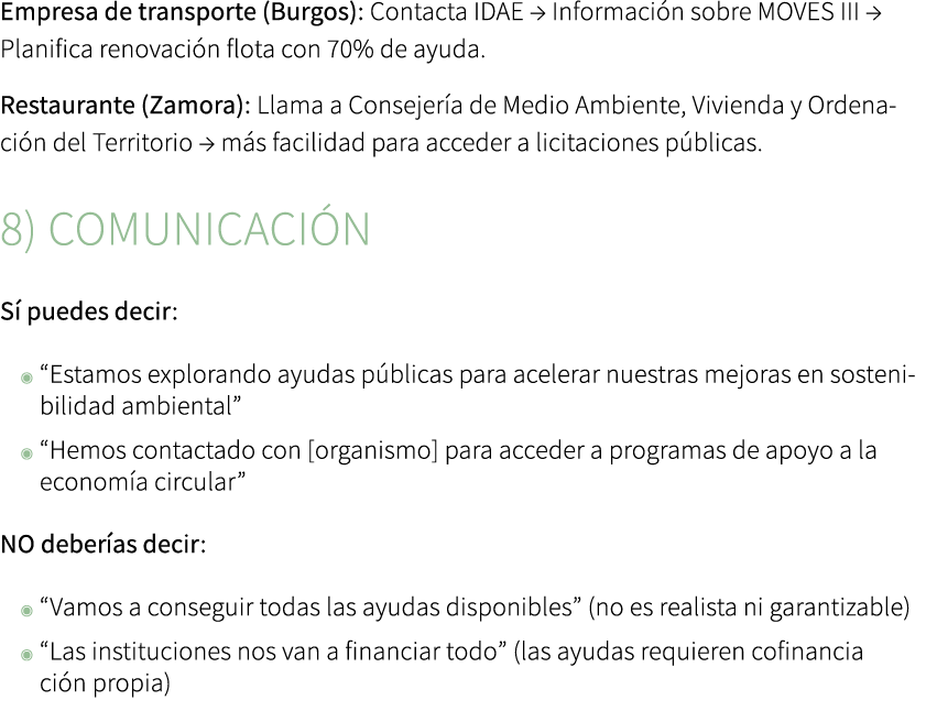 Empresa de transporte (Burgos): Contacta IDAE → Informaci n sobre MOVES III → Planifica renovaci n flota con 70% de a...