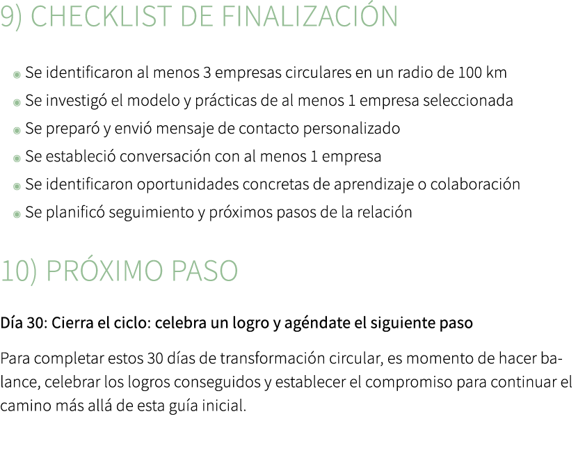 9) Checklist de finalizaci n ◉ Se identificaron al menos 3 empresas circulares en un radio de 100 km ◉ Se investig e...
