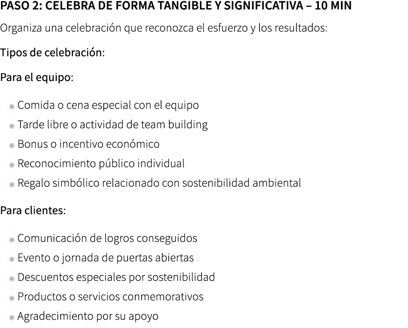 Paso 2: Celebra de forma tangible y significativa – 10 min Organiza una celebraci n que reconozca el esfuerzo y los ...