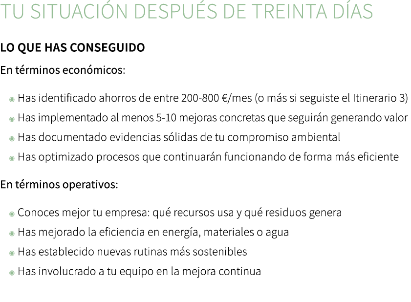 Tu situaci n despu s de treinta d as ﻿Lo que has conseguido En t rminos econ micos: ◉ Has identificado ahorros de ent...