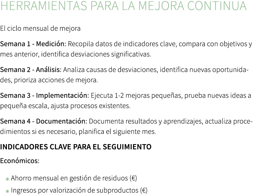 Herramientas para la mejora continua ﻿El ciclo mensual de mejora Semana 1 Medici n: Recopila datos de indicadores cla...