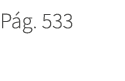 P g. 533. 533