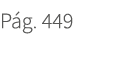 P g. 449. 449