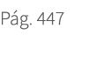 P g. 447. 447