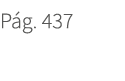 P g. 437. 437