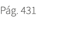 P g. 431. 431