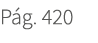 P g. 420
