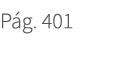 P g. 401. 401