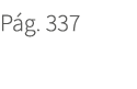 P g. 337. 337