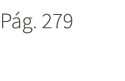 P g. 279. 279