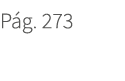 P g. 273. 273