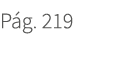 P g. 219. 219