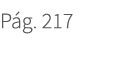 P g. 217. 217