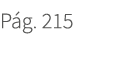 P g. 215. 215
