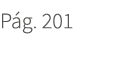 P g. 201. 201