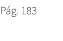 P g. 183. 183