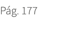 P g. 177. 177