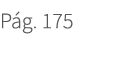 P g. 175. 175